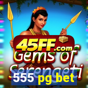 555 pg bet